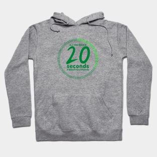 All you need is 20 seconds Hoodie